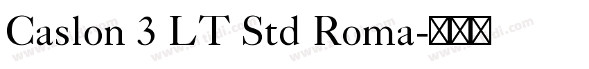 Caslon 3 LT Std Roma字体转换